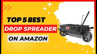 Best Drop Spreader on Amazon Top 5 Review Buying Guide