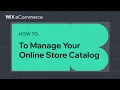 How to manage your Online Store catalog