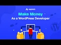 How to Make Money as a WordPress Developer