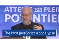 The Post JavaScript Apocalypse - Douglas Crockford