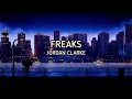 Download Lagu Jordan Clarke - Freaks (lyrics) [1 hour]