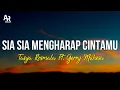Download Lagu Sia-sia Mengharap Cintamu - Tasya Rosmala Ft. Gerry Mahesa (LIRIK)