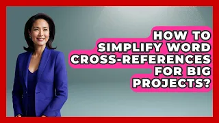 How To Simplify Word Cross-References For Big Projects - Docs and Sheets Pro