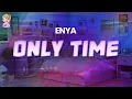 Download Lagu Enya - Only Time //Lyrics