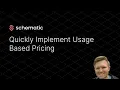 Quickly Add Usage Based Pricing