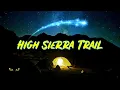 High Sierra Trail 6 Days to Whitney