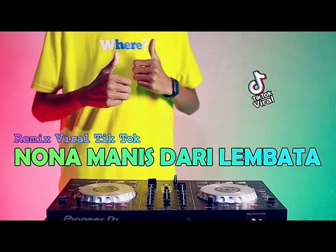 Download MP3 VIRAL TIK TOK | DJ Nona Manis Dari Lembata Remix Terbaru 2022