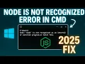 How to Fix Node is Not Recognized Error 2025 Fix