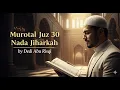 Download Lagu Part 2 | Murrotal Juz 30 Nada Jiharkah | Tilawah Merdu Menyentuh Hati – Dedi Abu Risqi MP3
