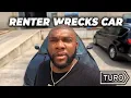 Turo Renter Wrecked My Vehicle Didn t Want To Return It Must Watch