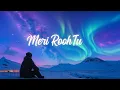 Download Lagu ✨ Meri Rooh Tu | Heart Touching Hindi Song 💖 | Official Lyrics Video 🎤