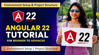 1 Introduction Environment Setup Project Structure Angular 22 Tutorials