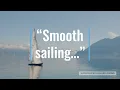 Smooth Sailing Idiom Meaning Origin History Superduper English Idioms