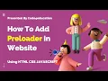 How To Add Preloader In Website HTML CSS Javascript How To Add Preloader In HTML Page