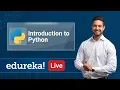 Python Live - 1 Introduction to Python Python Tutorial For Beginners Python Training Edureka