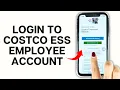 Costco ESS Employee Login How to Login to Your Costco ESS Employee Account 2024 EASY