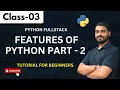Python Full Stack Class 03 Features of Python Part - 02 Python Tutorial for Beginners