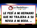 Download Lagu Le PEDÍ a mi hermano que no trajera a su novia a mi boda. ...