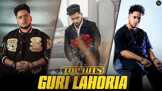 Guri Lahoria Top Hit Songs | If I Die | Ideology | Pind Nanke | Past | Negative Vibe