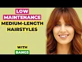 10 Low-Maintenance Medium-Length Hairstyles With Bangs