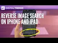 How to reverse image search on iPhone or iPad