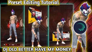 Download TUTORIAL PRESET ALIGHT MOTION FF | DJ OLD BETTER HAVE MY MONEY UCIL FVNKY VIRAL TIKTOK | SADSCARM YT MP3