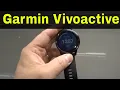 How To Use Garmin Vivoactive 4 Smartwatch-Full Tutorial
