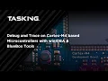 Debug and Trace on Cortex M4 based Microcontrollers with winIDEA BlueBox Tools