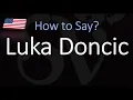 How to Pronounce Luka Doncic CORRECTLY