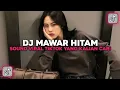 Download Lagu DJ MAWAR HITAM HOREG STYLE BY DJ GEMOY VIRAL TIKTOK TERBARU 2025!!