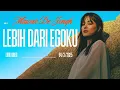 Download Lagu Lebih Dari Egoku - Mawar De Jongh - LIRIK