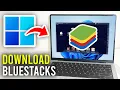 How To Download Bluestacks On PC Laptop - Full Guide