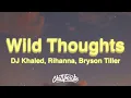 Download Lagu DJ Khaled, Rihanna, Bryson Tiller - Wild Thoughts (Lyrics)