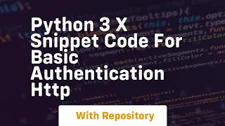 Python 3 x snippet code for Basic Authentication HTTP