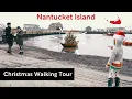 Christmas on Nantucket 2020 Walking Tour 4K 60 fps