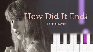 Taylor Swift - How Did It End | Piano Tutorial