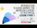 Introduction to Adobe Animate Lesson 7 Part 1 Introduction to Multimedia Tools Livestream