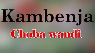 kambenja choba wandi