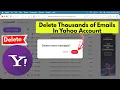 How to Delete Thousands of Emails from Yahoo at Once