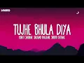 Tujhe Bhula Diya (Lyrics) - Mohit Chauhan, Shekhar Ravjiani, Shruti Pathak