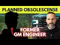 Former GM Engineer EXPOSES Planned Obsolescence Tactics