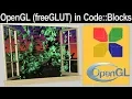 Using Code Blocks for OpenGL Programming