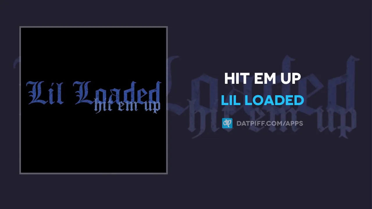Lil Loaded - Hit Em Up (AUDIO)