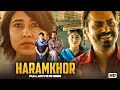 Lagu Haraamkhor | Nawazuddin Siddiqui, Shweta Tripathi | New Bollywood Full Movie with Eng Sub