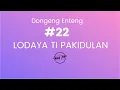 Download Lagu Dongeng Mang Jaya, Bagian 22, Lodaya Ti Pakidulan