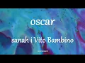 Download Lagu sanah i Vito Bambino - oscar (Tekst)
