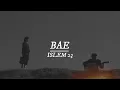 Download Lagu ISLEM 23 - BAE (Slowed + Reverb)