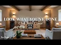 Lagu Look What You’ve Done – Jazz Cover by Tune Project