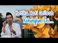 Download Lagu Renungan agar hati tak mudah gelisah - Gus Baha