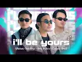 Lagu I'LL BE YOURS - Whisnu Santika - Rey Putra - Cosmo Kent (Bounce Vol 2)